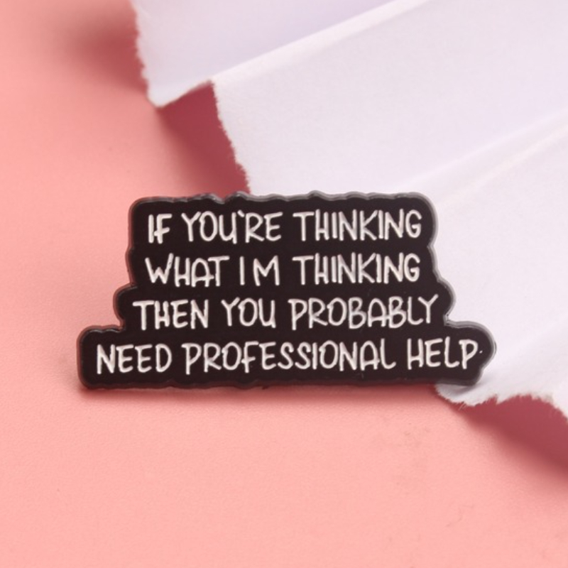 Vintage Fashion Quotes - Vintage grappige humoristische emaille pin -